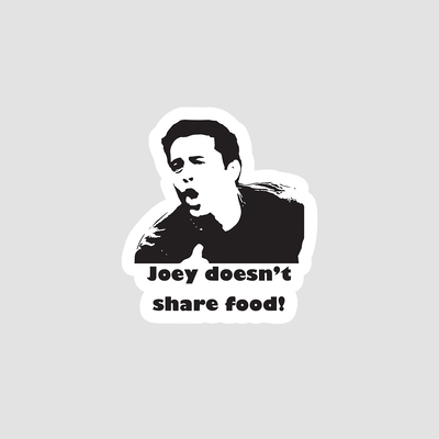 استیکر فرندز Joey doesn't share food